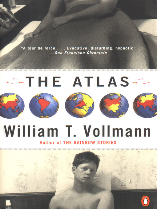 Title details for The Atlas by William T. Vollmann - Available